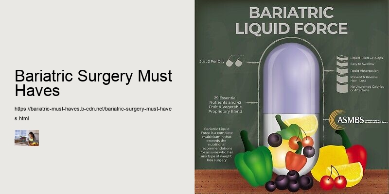 Bariatric Surgery Must Haves